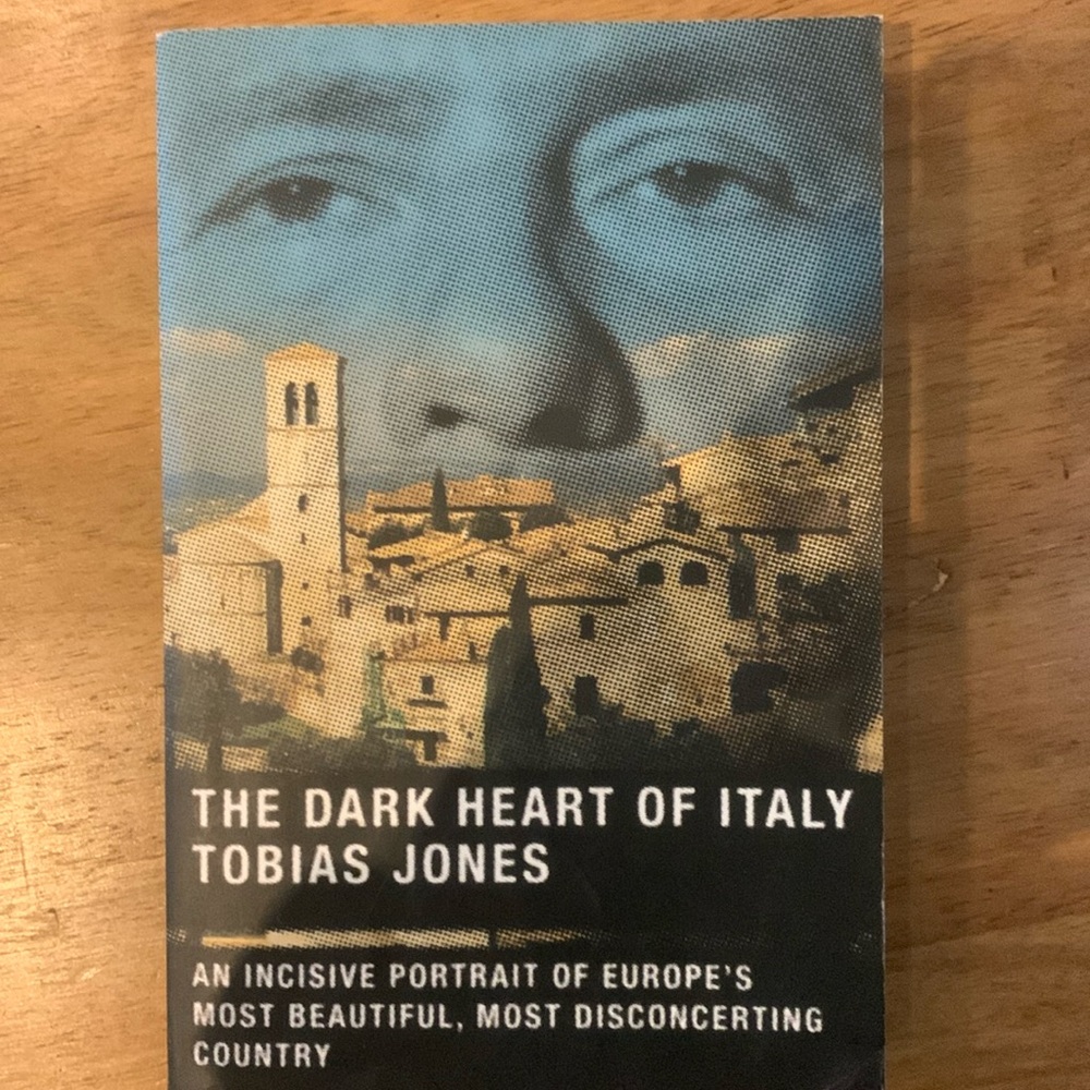 The Dark Heart of Italy by Tobias Jobes